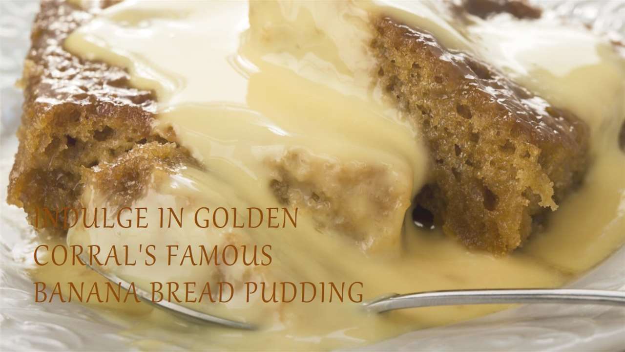 Golden Corral's Banana Bread Pudding Recipe